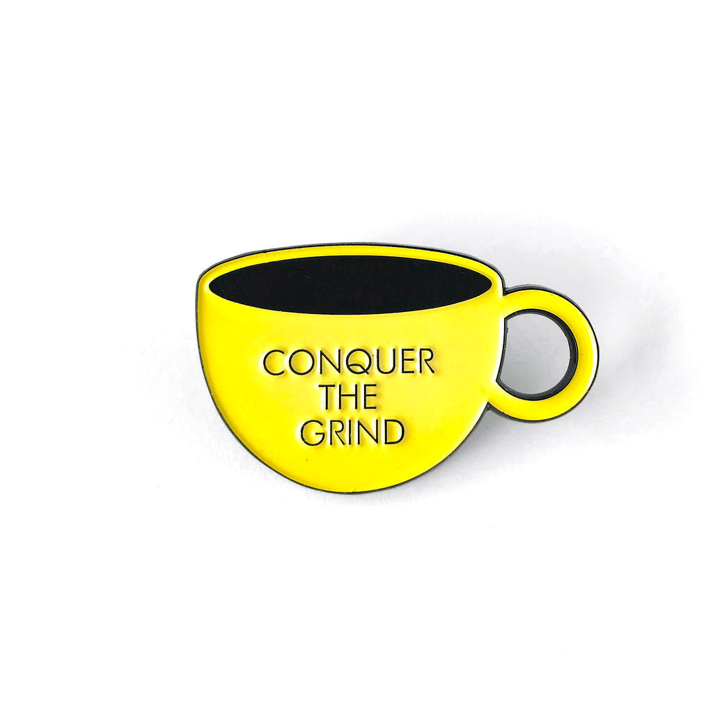 Conquer the Grind Coffee Cup Pin